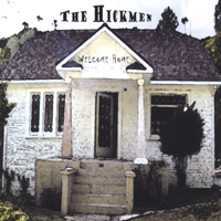 The Hickmen : Welcome Home