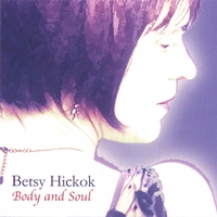 Betsy Hickok : Body and Soul