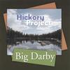 HICKORY PROJECT: Big Darby