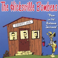 The Hicksville Bombers : Down in the Alabama Jailhouse