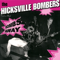 Hicksville Bombers : Bombs Away