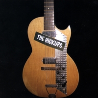 THE HICKUPS: The Hickups
