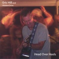 Eric Hill and HiddenDrive : Head Over Heels