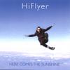 HIFLYER: Here comes the sunshine