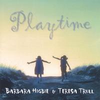 Barbara Higbie & Teresa Trull : Playtime