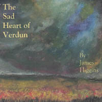 James Higgins : The Sad Heart of Verdun