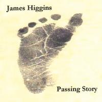 JAMES HIGGINS: Passing Story