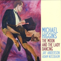 Michael Higgins : The Moon And The Lady Dancing