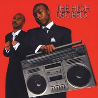 The High Decibels : The High Decibels