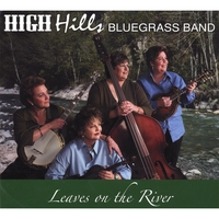 HIGH HILLS BLUEGRASS BAND: Leaves on the River