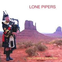 Angus MacColl, Gordon Walker, Stuart Sheddon And John Spoore : Lone Pipers: Monument To Perfection