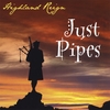 Highland Reign: Just Pipes