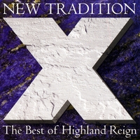 Highland Reign : New Tradition