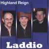 HIGHLAND REIGN: Laddio