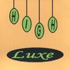 HIGH LUXE: High Luxe