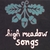 HUDSON VALLEY ARTISTS: High Meadow Songs