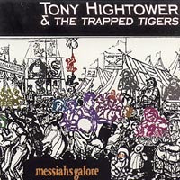 TONY HIGHTOWER: Messiahs Galore