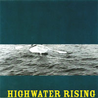 highwater rising : Highwater Rising