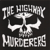 THE HIGHWAY MURDERERS: The Highway Murderers