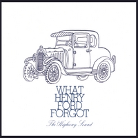 The Highway Sound : What Henry Ford Forgot