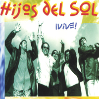 HIJOS DEL SOL: Vive