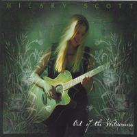 HILARY SCOTT: Out of the Wilderness