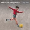 THE HI-LIFE COMPANION: Say Yes!