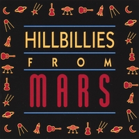 HILLBILLIES FROM MARS: Hillbillies from Mars
