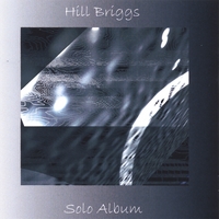 HILL BRIGGS: Hill Briggs Solo Album