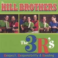 The HILL BROTHERS : The 3 R's
