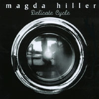 MAGDA HILLER: Delicate Cycle
