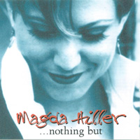 Magda Hiller : ...nothing but