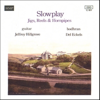 JEFFREY HILLGROVE: Slowplay Jigs, Reels & Hornpipes