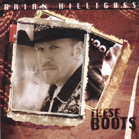 BRIAN HILLIGOSS: These Boots