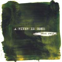ANDY HILL & RENEE SAFIER & HARD RAIN: A River Is Gone