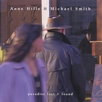 Anne Hills & Michael Smith : Paradise Lost & Found