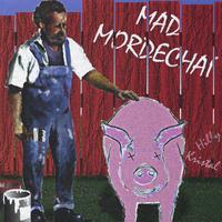Hilly Kristal : Mad Mordechai