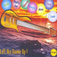 Billy Hines : Lift His Name Up