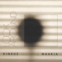 Hinkus Featuring Maarja : Look Around