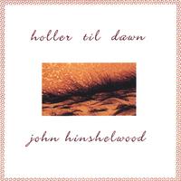 John Hinshelwood : holler til dawn