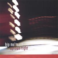 Hip Mo' Toast : Uptown Tight