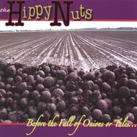 THE HIPPY NUTS: Before the Fall of Onions or Tales...