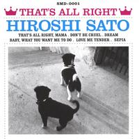 HIROSHI SATO: THAT'S ALL RIGHT