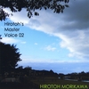 HIROTOH MORIKAWA: Hmv2 Hirotoh's Master Voice 2