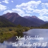 MARK HIRSCHHORN: The Wonder of It All