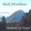 MARK HIRSCHHORN: Moment of Truth