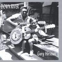Gary Hirstius : Down River