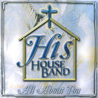 His House Band : All About You