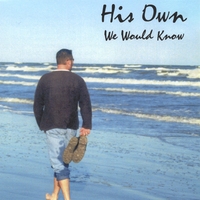 His Own : We Would Know