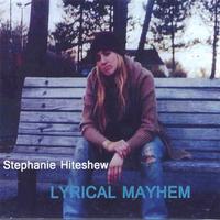 Stephanie Hiteshew : Lyrical Mayhem